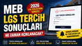 MEB LGS tercih sonuçları ne zaman açıklanacak? 2026 lise yerleştirme sonucu sorgulama ekranı