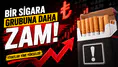 5 Ağustos sigara zammı: JTI grubuna 10 TL zam geldi, yeni fiyat listesi belli oldu