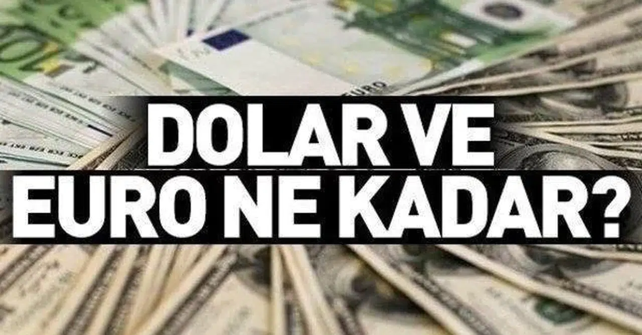 26 Mayıs 2025: Dolar ve Euro Kurları Güncel Durum