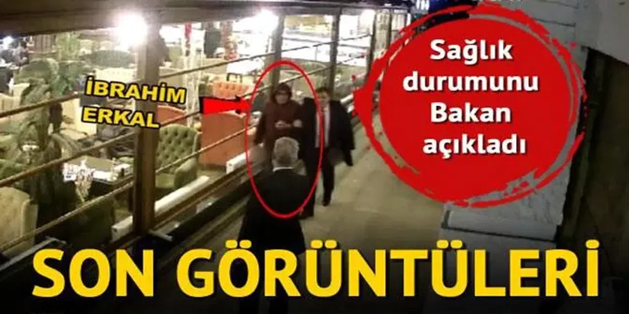 İbrahim Erkal'ın son görüntüsü kamerada