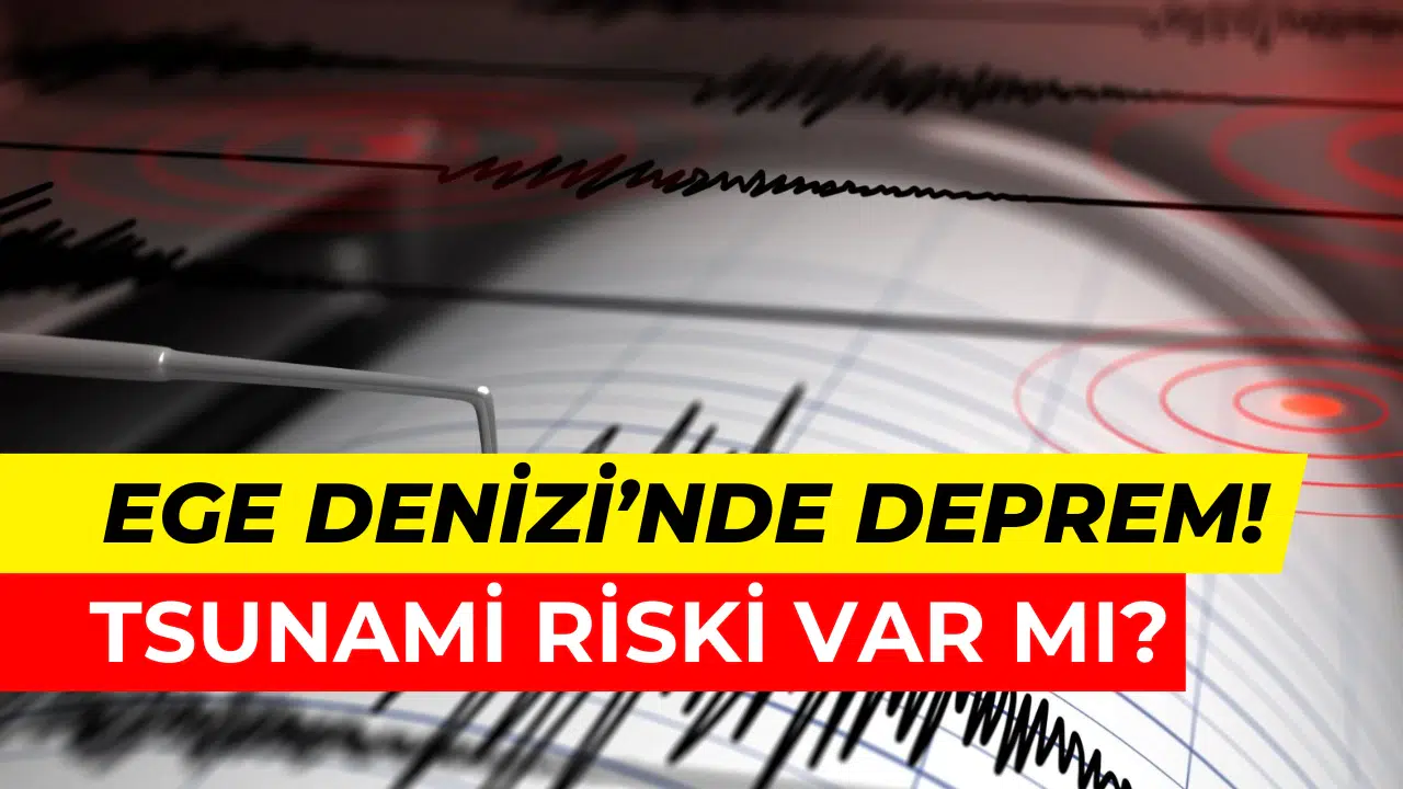 Ege Denizi'nde deprem!