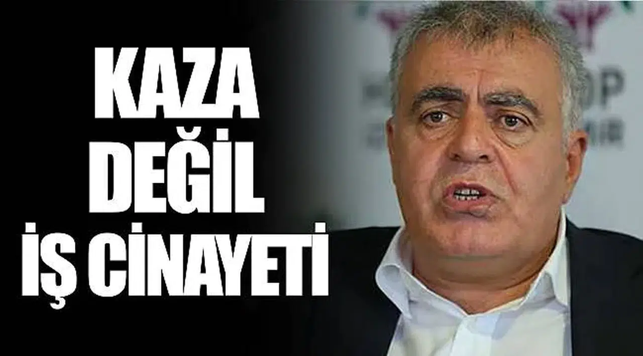 Kaza Değil İş Cinayeti