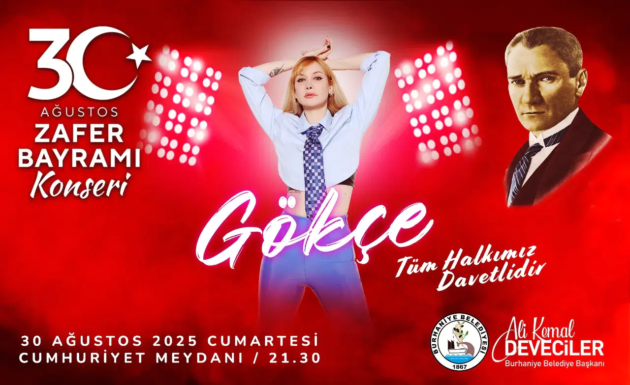 Burhaniye'de 30 Ağustos Zafer Bayramı coşkusu Gökçe konseriyle doruğa çıkıyor!