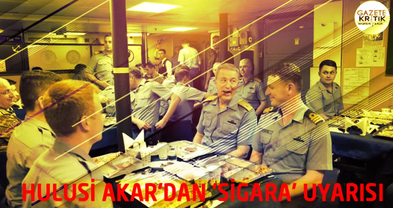 Hulusi Akar'dan 'sigara' uyarısı