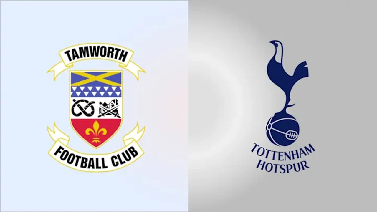 Tamworth FC- Tottenham maçı ne zaman? Saat kaçta?Hangi kanalda?