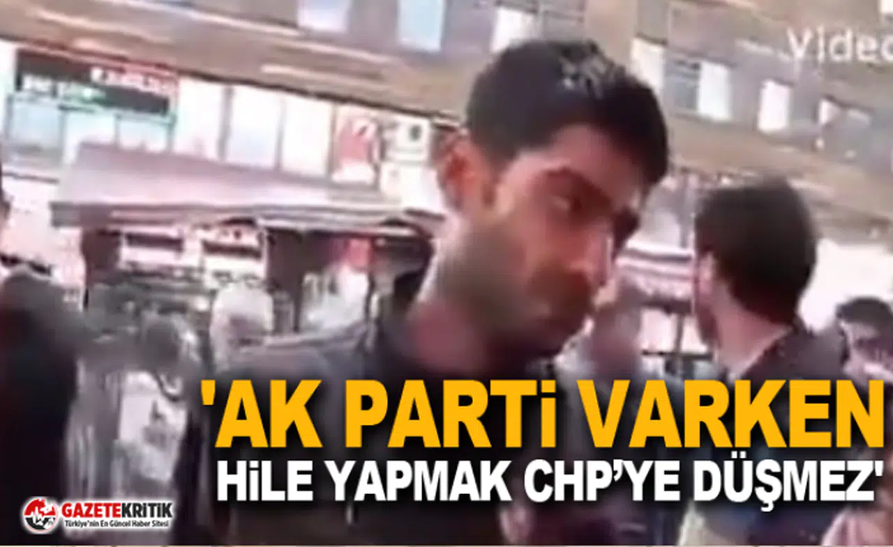 'AK Parti varken hile yapmak CHP’ye düşmez'