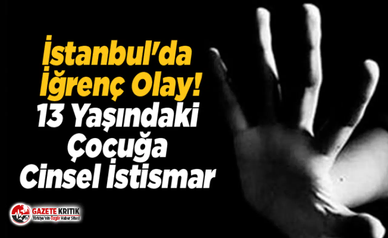 13 yaşındaki çocuğa cinsel istismar: Suçüstü yakalandı, adli kontrol şartıyla bırakıldı