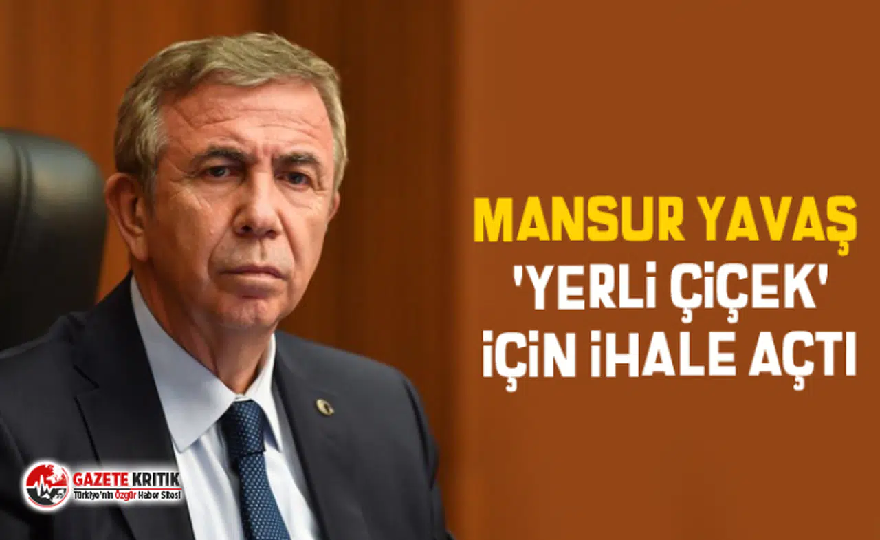 Mansur Yavaş 'yerli çiçek' için ihale açtı