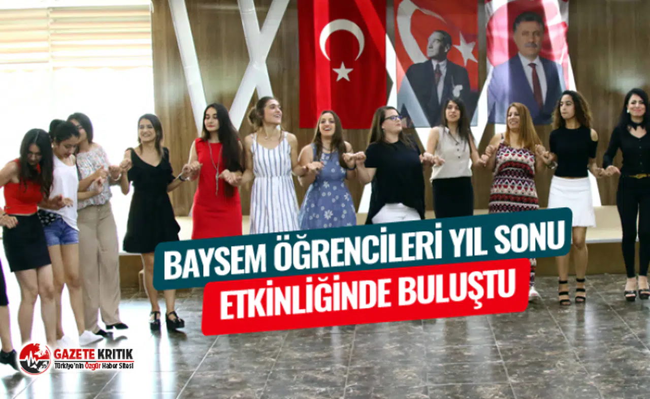 BAYSEM ÖĞRENCİLERİ YIL SONU ETKİNLİĞİNDE BULUŞTU