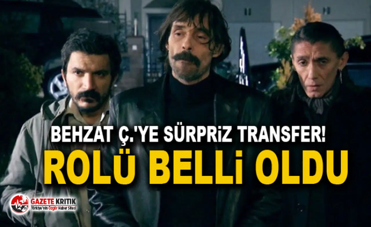 Behzat Ç.'ye sürpriz transfer! Güzel oyuncunun rolü belli oldu