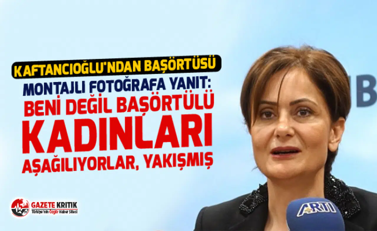 Kaftancıoğlu'ndan başörtüsü montajlı fotoğrafa yanıt: Beni değil başörtülü kadınları aşağılıyorlar, yakışmış