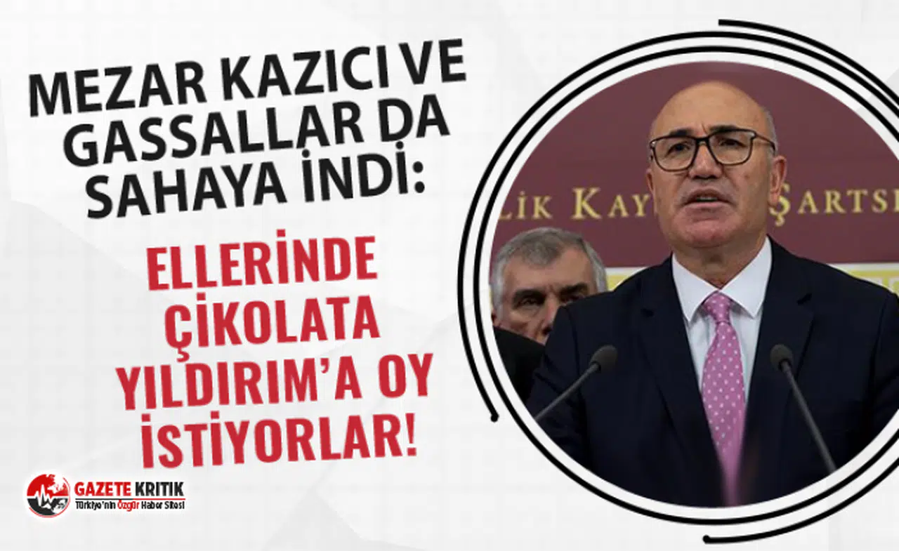 MEZAR KAZICI VE GASSALLAR DA SAHAYA İNDİ: ELLERİNDE ÇİKOLATA YILDIRIM’A OY İSTİYORLAR!