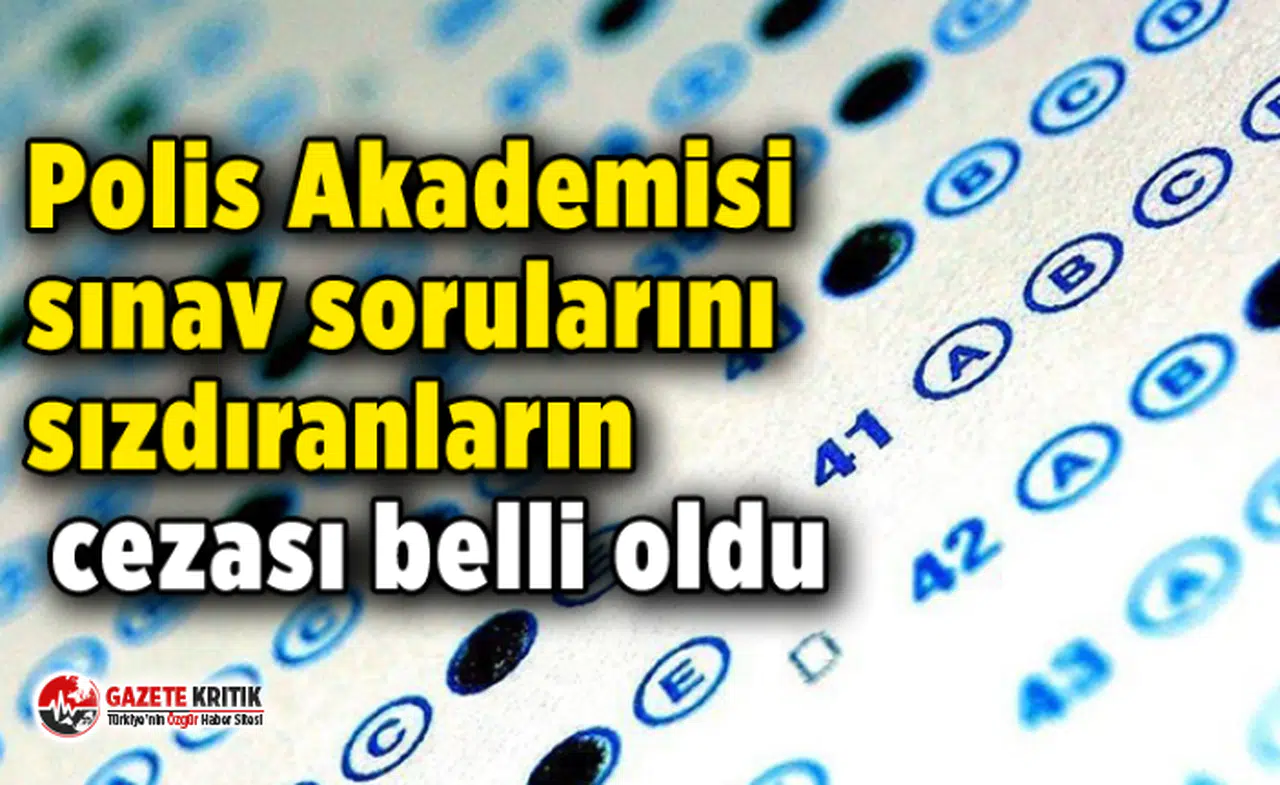 Sınav sorularını sızdıranların cezası belli oldu!