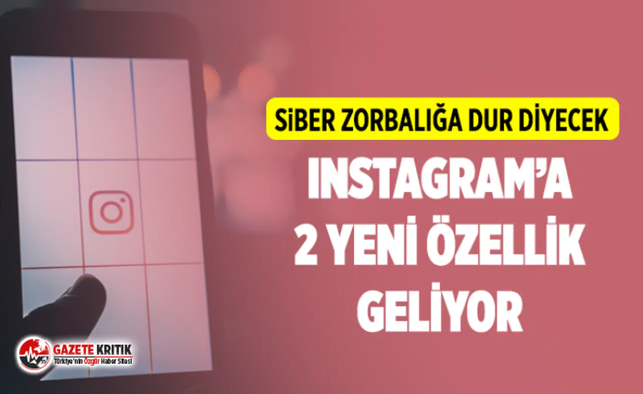 Instagram Siber Zorbalığı Önlemek için Yeni Özelliklerini Duyurdu