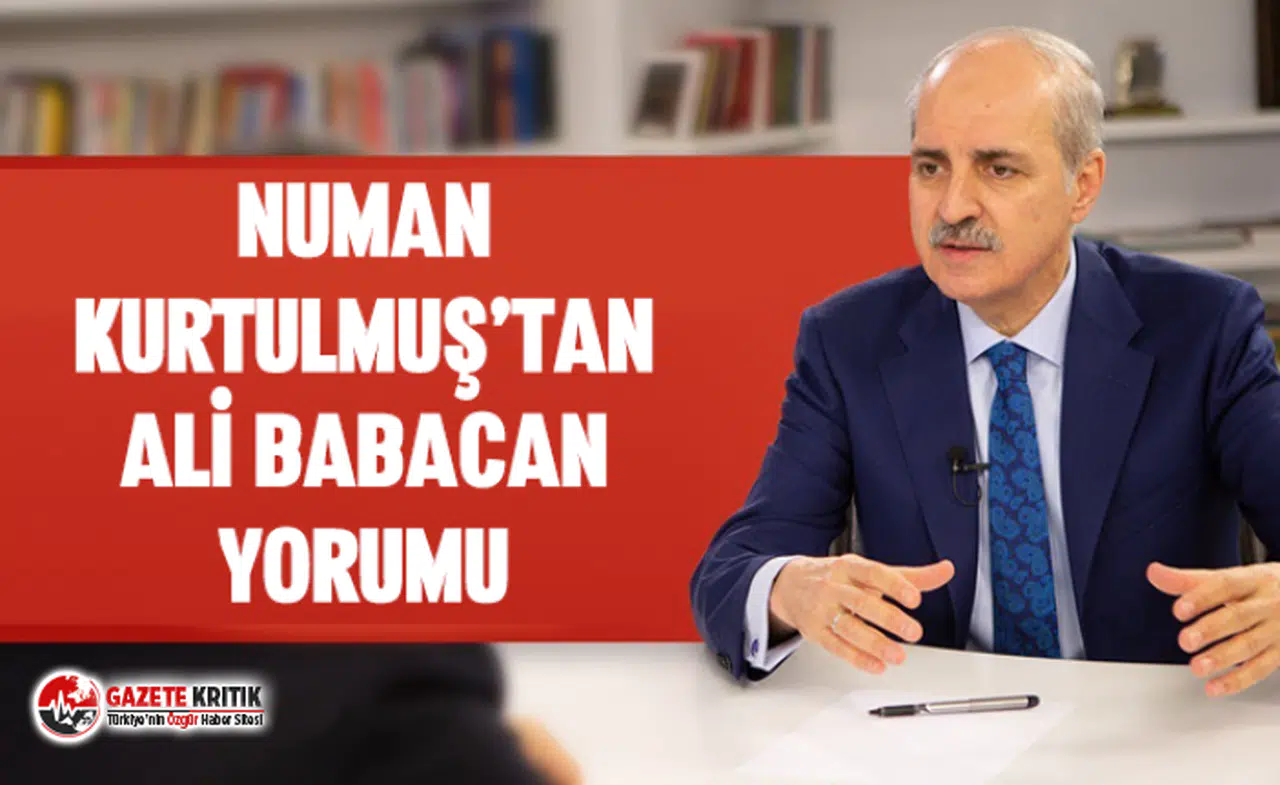 Numan Kurtulmuş'tan Ali Babacan yorumu
