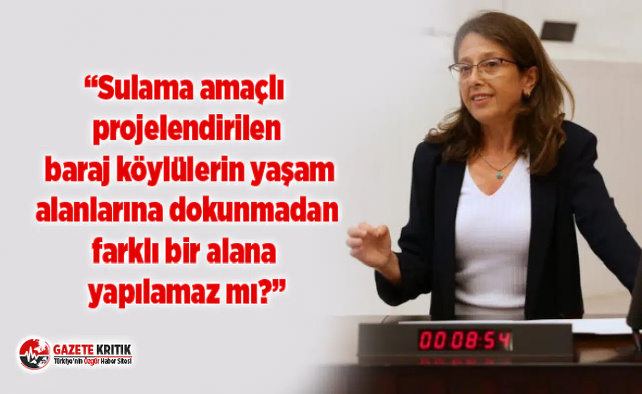 Sulama amaçlı projelendirilen baraj köylülerin yaşam alanlarına dokunmadan farklı bir alana yapılamaz mı?