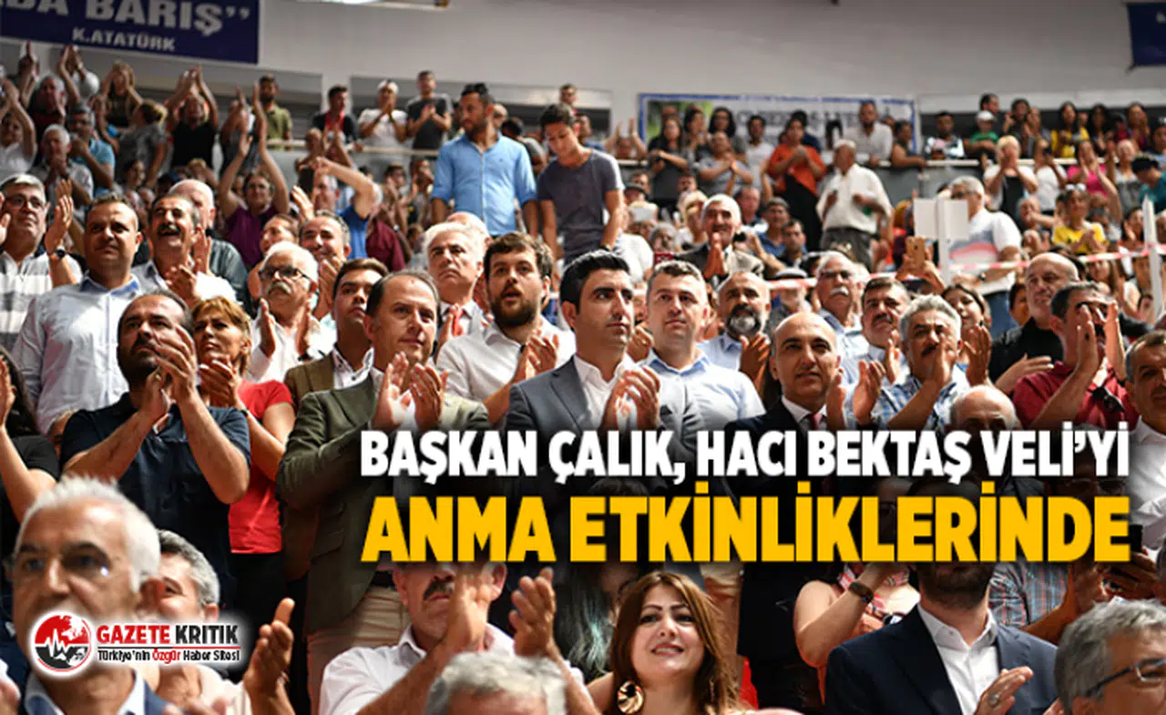 BAŞKAN ÇALIK, HACI BEKTAŞ VELİ’Yİ ANMA ETKİNLİKLERİNE KATILDI