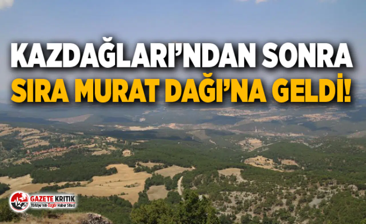 DR. ALİ FAZIL KASAP: “MURAT DAĞI ALTIN MADENİNE KURBAN EDİLİYOR!”
