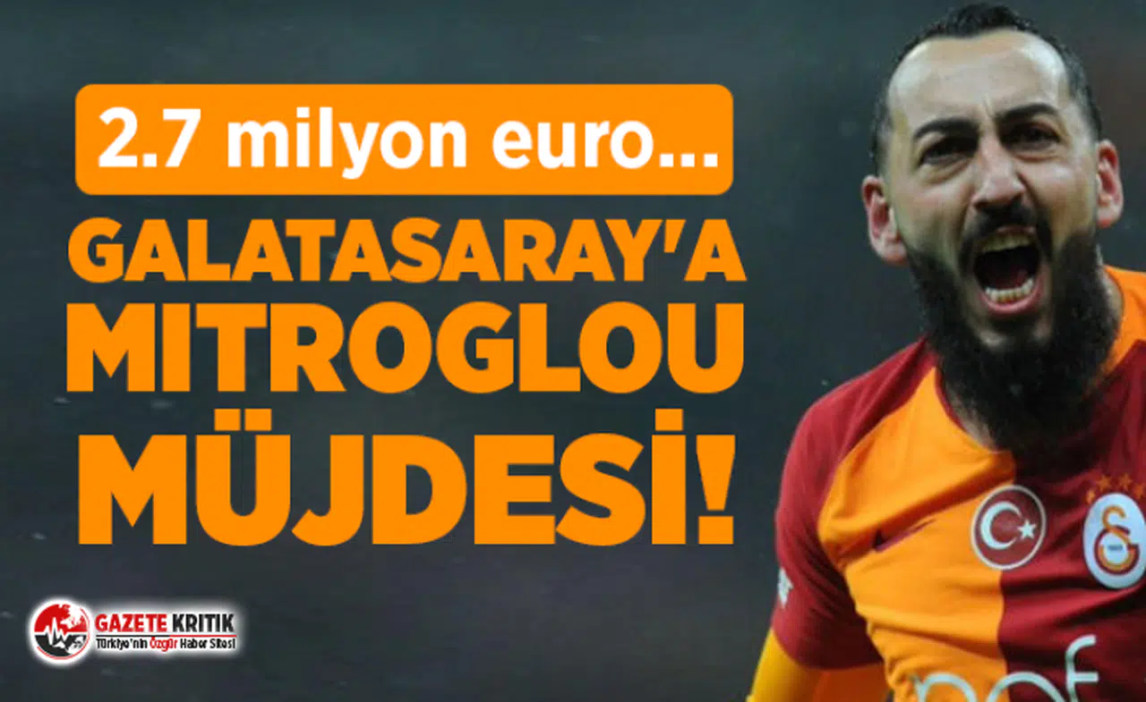 Galatasaray'a Mitroglou müjdesi! 2.7 milyon euro...