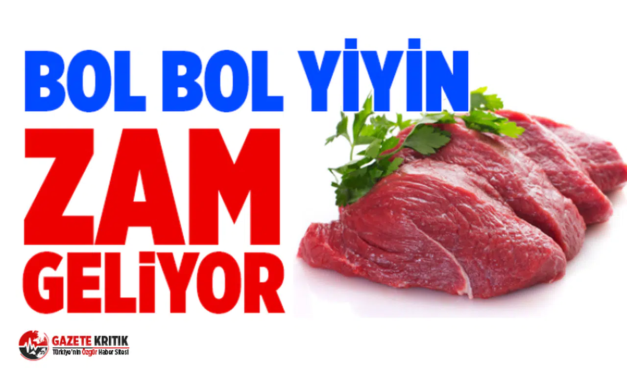 Kırmızı et fiyatlarına büyük zam geliyor