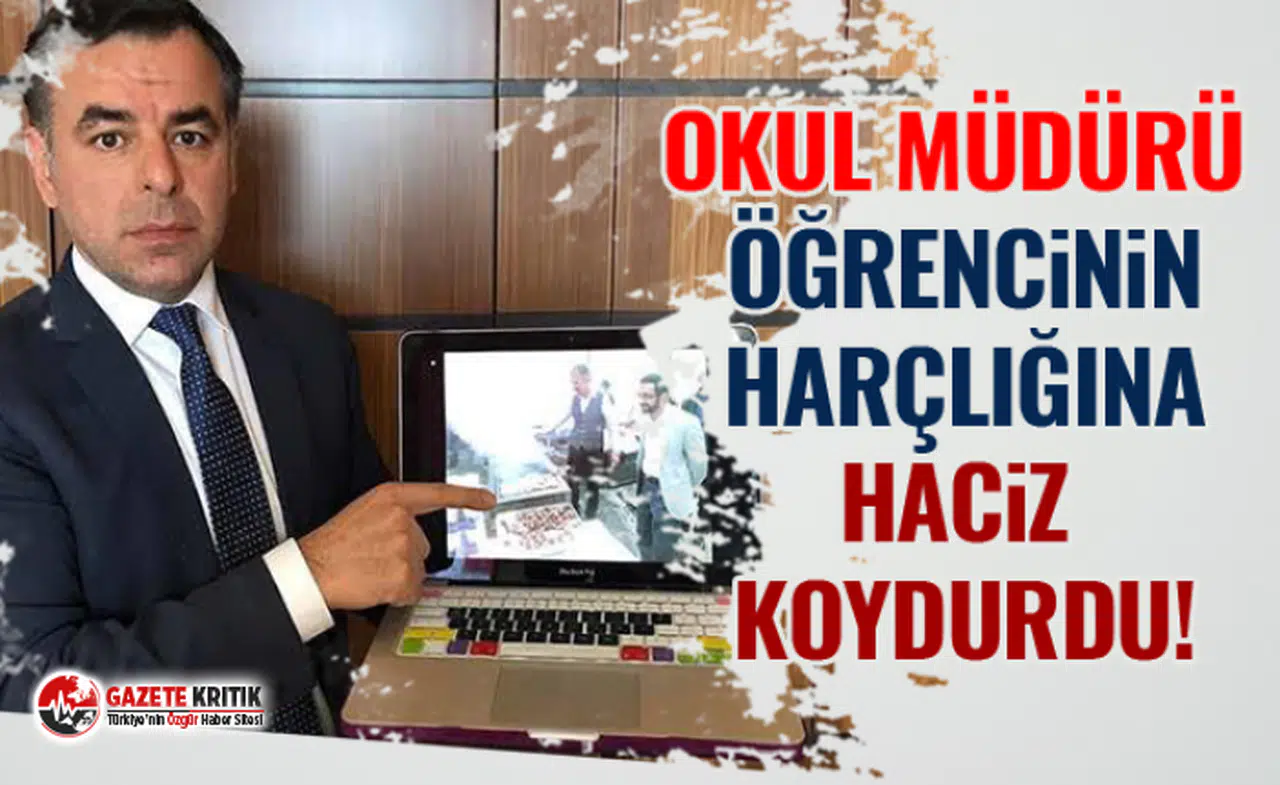 Okul müdürü öğrencinin harçlığına haciz koydurdu!
