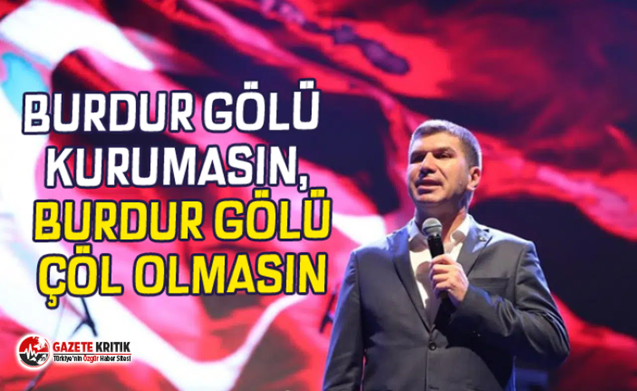 Burdur Gölü kurumasın, Burdur Gölü çöl olmasın