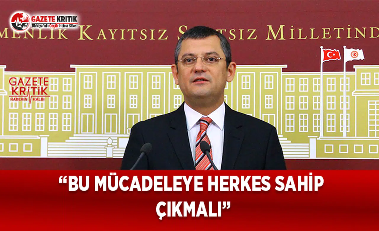 CHP'li Özel'den Soma Açıklaması: Bu Mücadeleye Herkes Sahip Çıkmalı