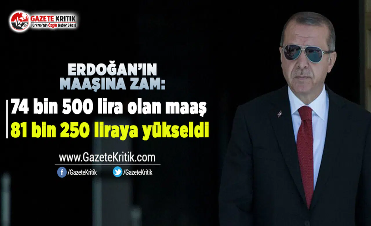 Erdoğan'ın maaşına zam: 81 bin lira alacak