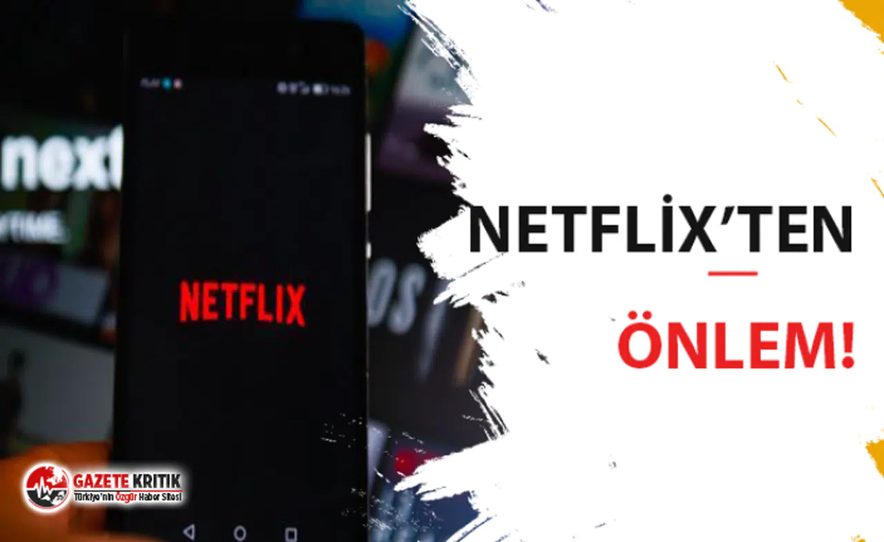 Netflix'den üyelerin şifre paylaşımını engelleyecek