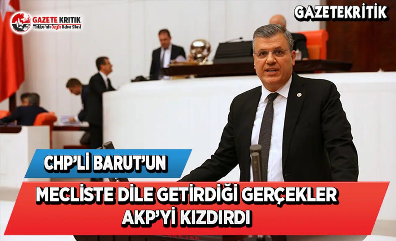 Ayhan Barut'un Meclis'te Dile Getirdiği Acı Gerçekler AKP'yi Kızdırdı