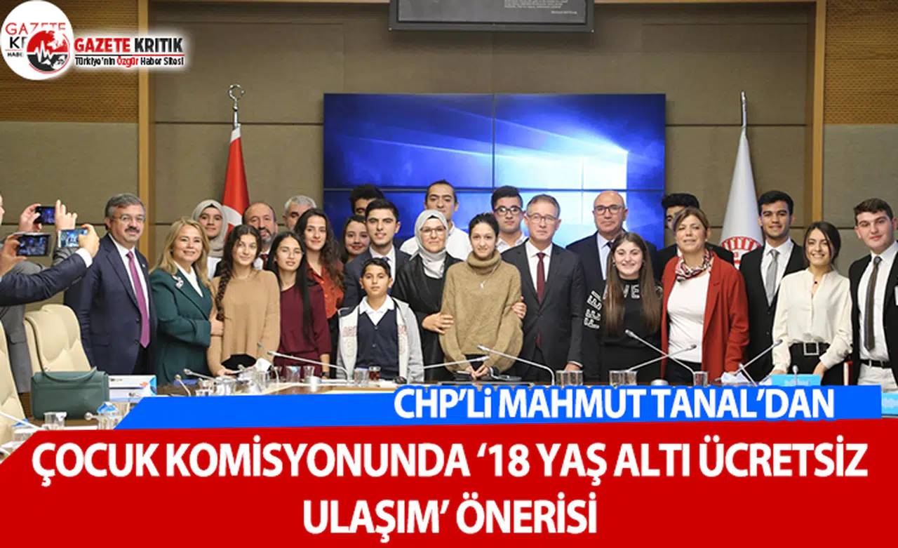 CHP'li Tanal'dan Çocuk Komisyonunda '18 Yaş Altı Ücretsiz Ulaşım' Önerisi