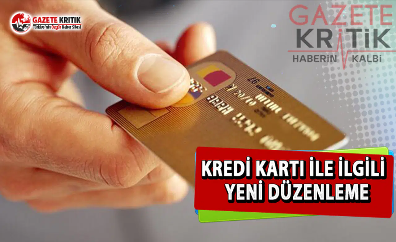 Kredi Kartı Düzenlemesi: Bankalara Gitmeye Gerek Kalmayacak