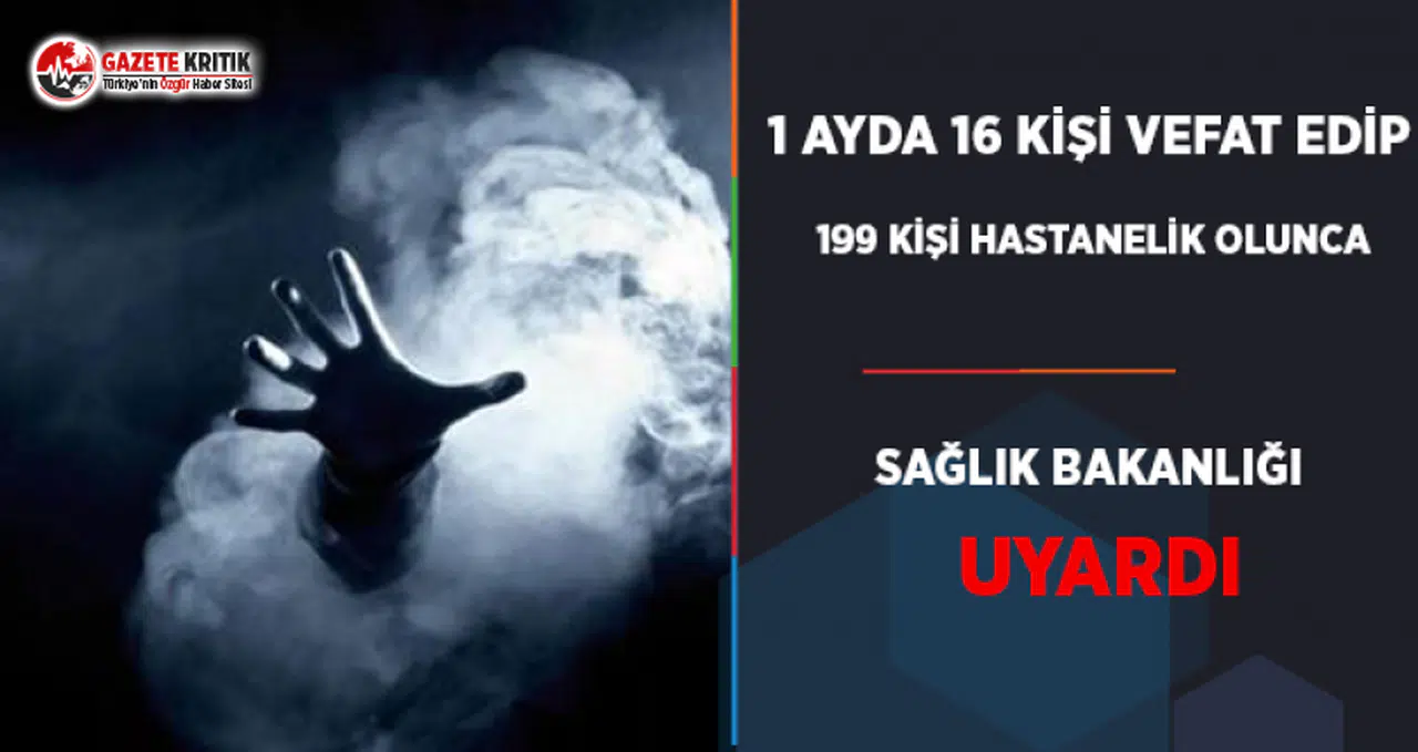 1 Ayda 16 Kişi Vefat Edip 199 Kişi Hastanelik Olunca Sağlık Bakanlığı Uyardı