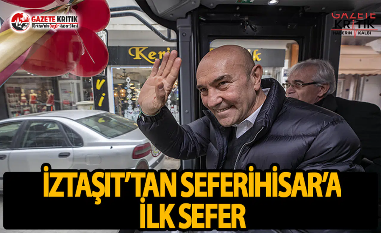 İZTAŞIT'tan Seferihisar'a İlk Sefer!