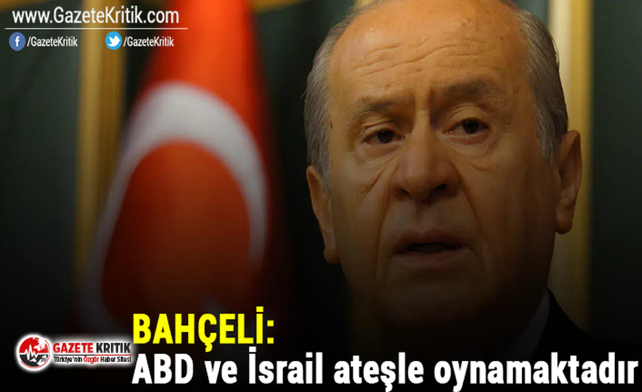 Bahçeli'den Yüzyılın Anlaşması'na tepki: ABD ve İsrail ateşle oynamaktadır