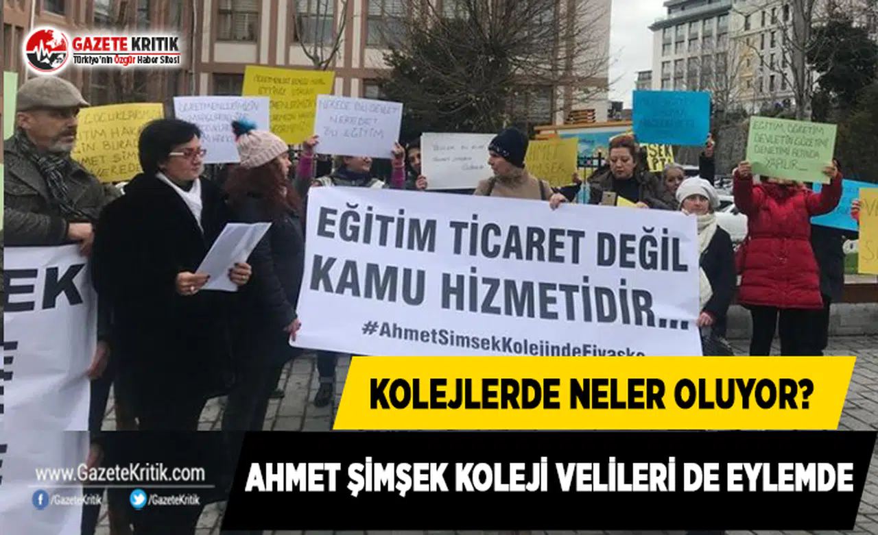 Kolejlerde Neler Oluyor? Ahmet Şimşek Koleji Velileri de Eylemde!