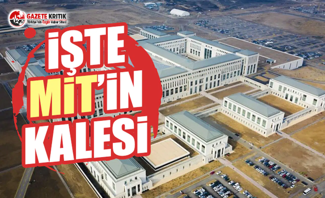MİT'in yeni binası 'KALE' hizmete açılıyor