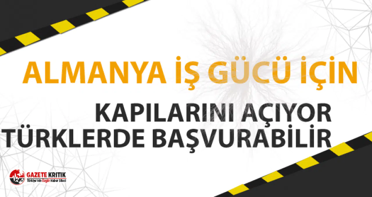 Almanya kalifiye iç gücü için kapılarını açıyor! Türklerde başvurabilir