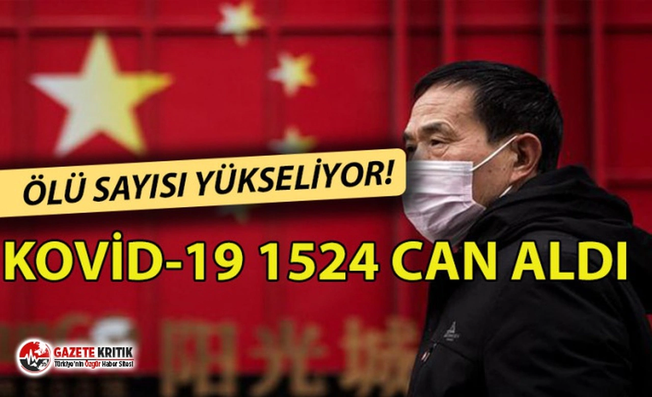 Çin’de ölü sayısı yükseliyor: Kovid-19 1524 can aldı !