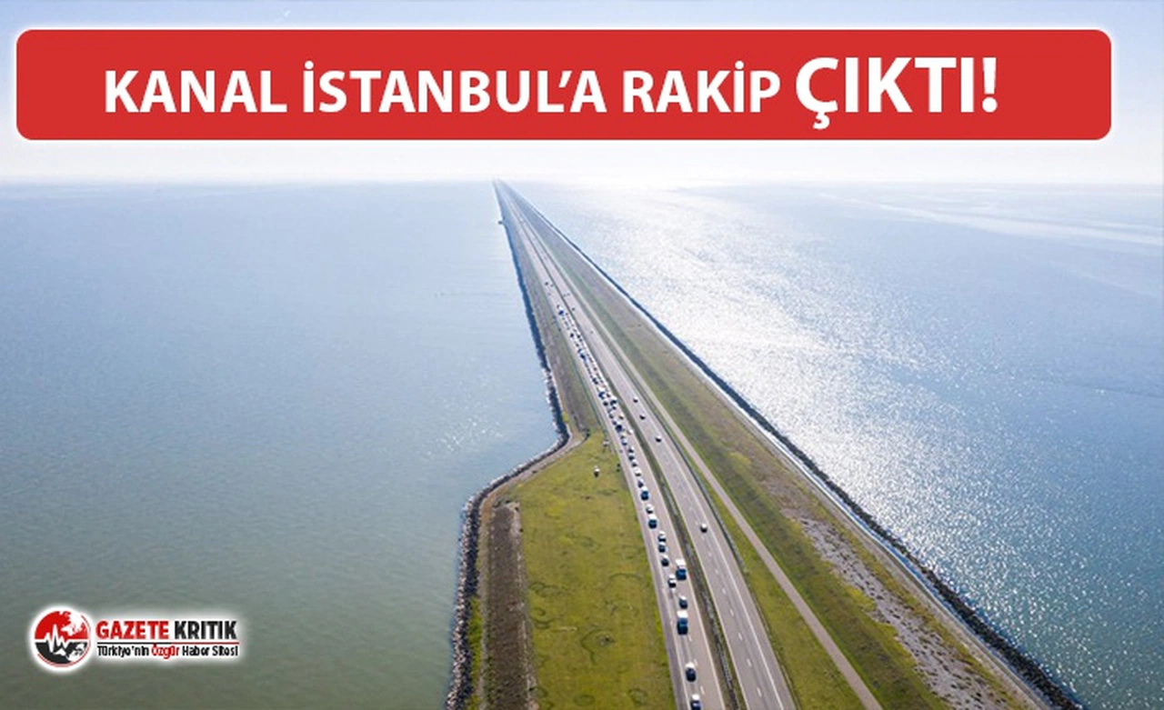 KANAL İSTANBUL'A RAKİP AVRUPA'DAN GELDİ