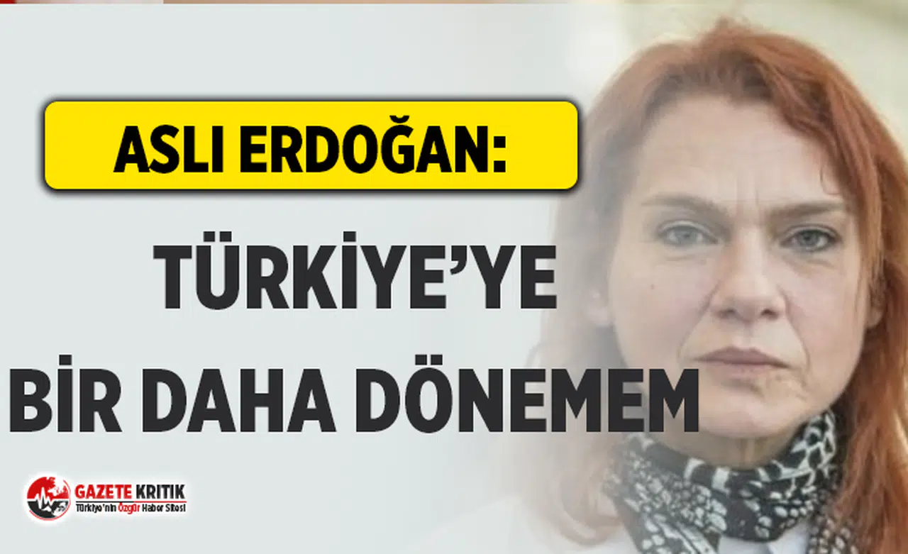 Yazar Aslı Erdoğan: Türkiye’ye bir daha dönemem