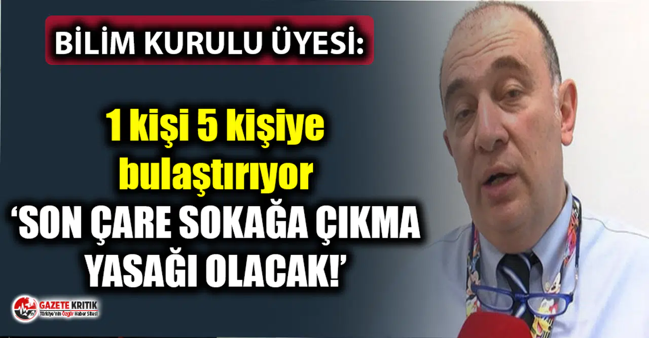 Bilim Kurulu üyesi Prof. Dr. Kara: ''Son çare sokağa çıkma yasağı''