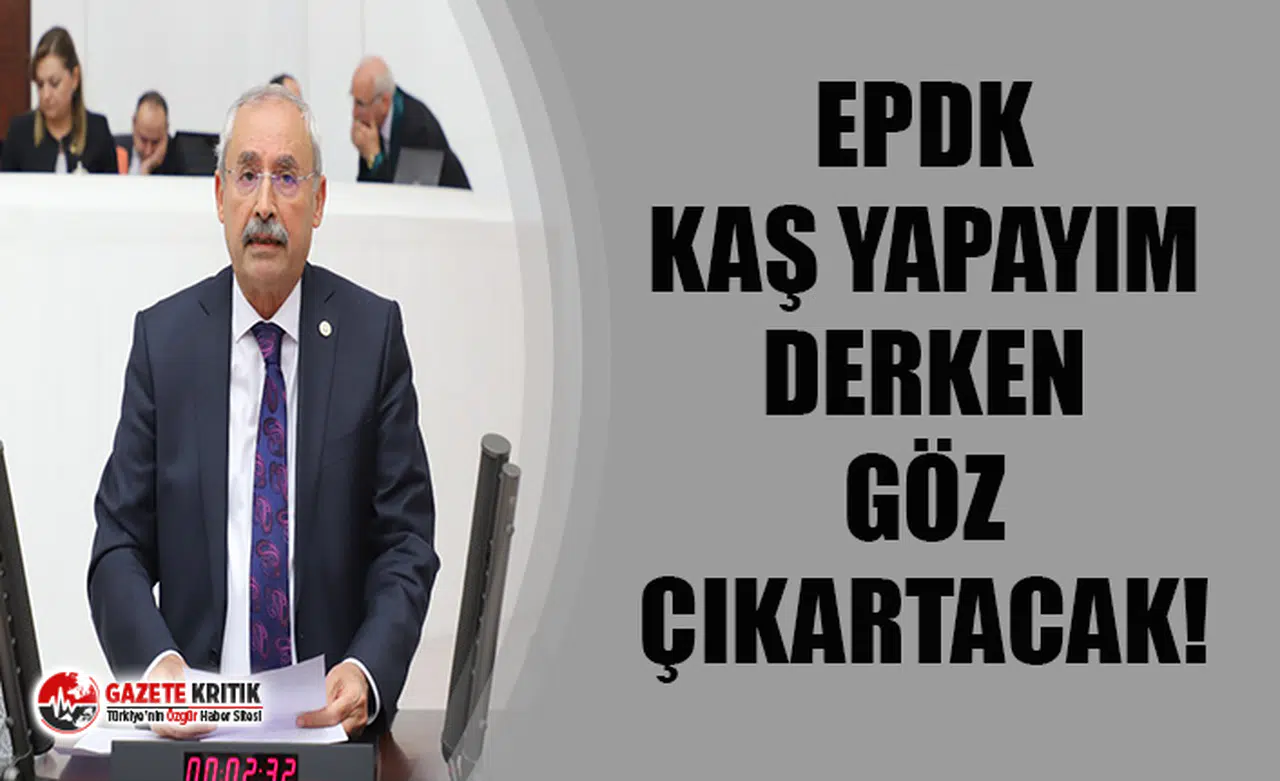 EPDK Kaş Yapayım Derken Göz Çıkartacak!