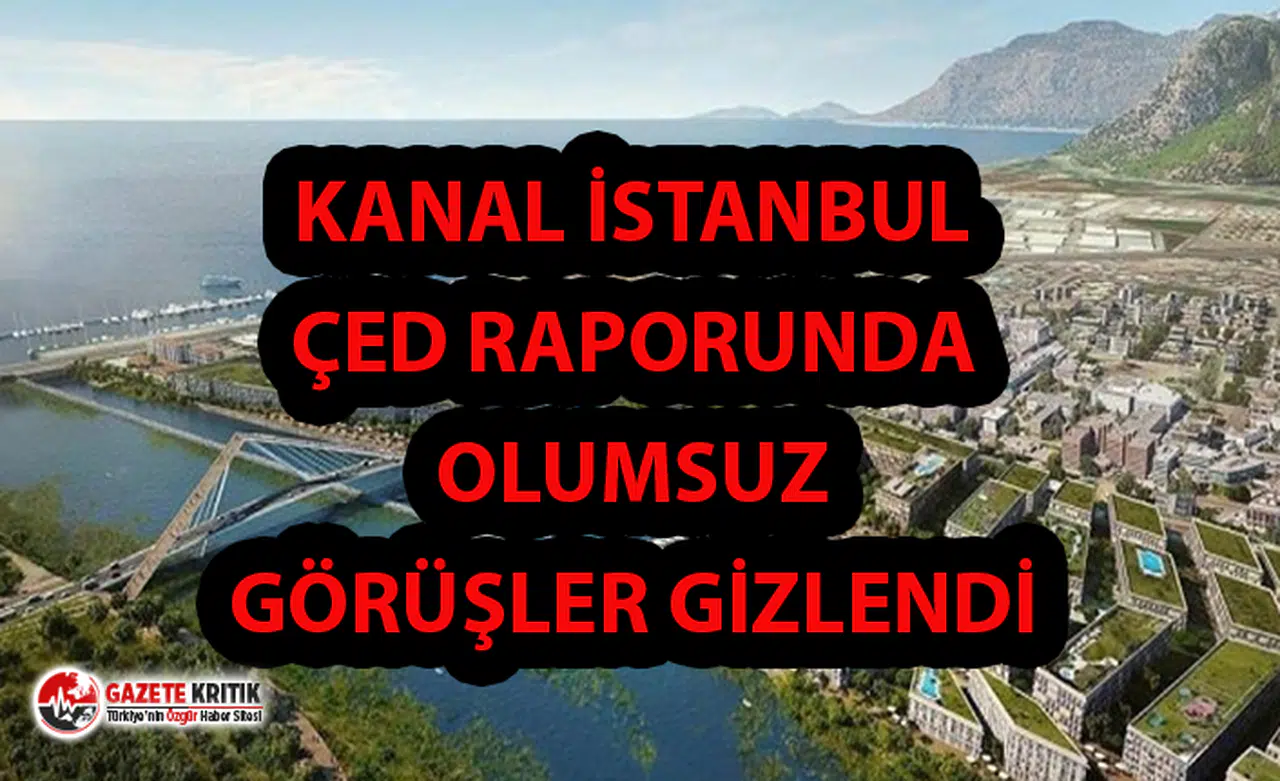 Kanal İstanbul ÇED Raporunda Sit Alanlarını İçeren İtirazlar Yok!