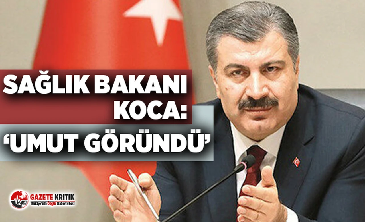 Sağlık Bakanı Fahrettin Koca: Umut göründü