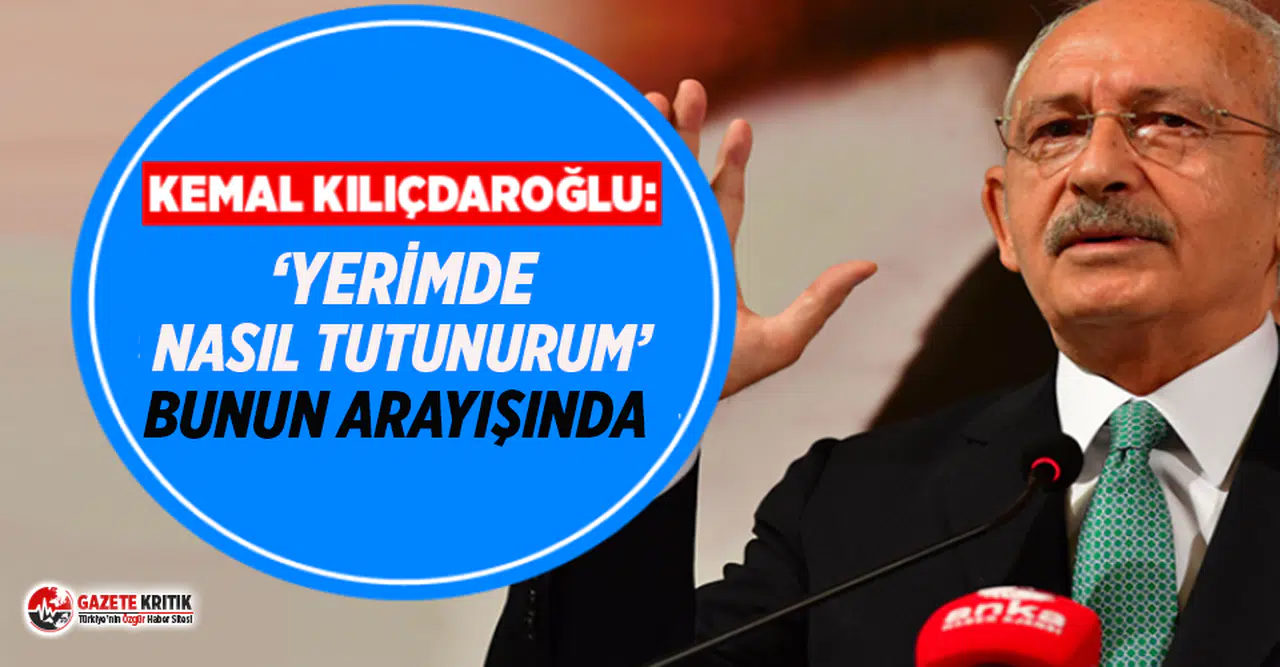 Kılıçdaroğlu: Kaybedeceğini görüyor; 'yerimde nasıl tutunurum' bunun arayışında