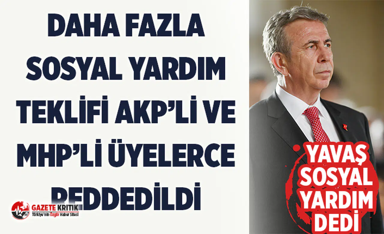 Mansur Yavaş'ın daha fazla sosyal yardım için borçlanma teklifi AKP ve MHP oylarıyla reddedildi