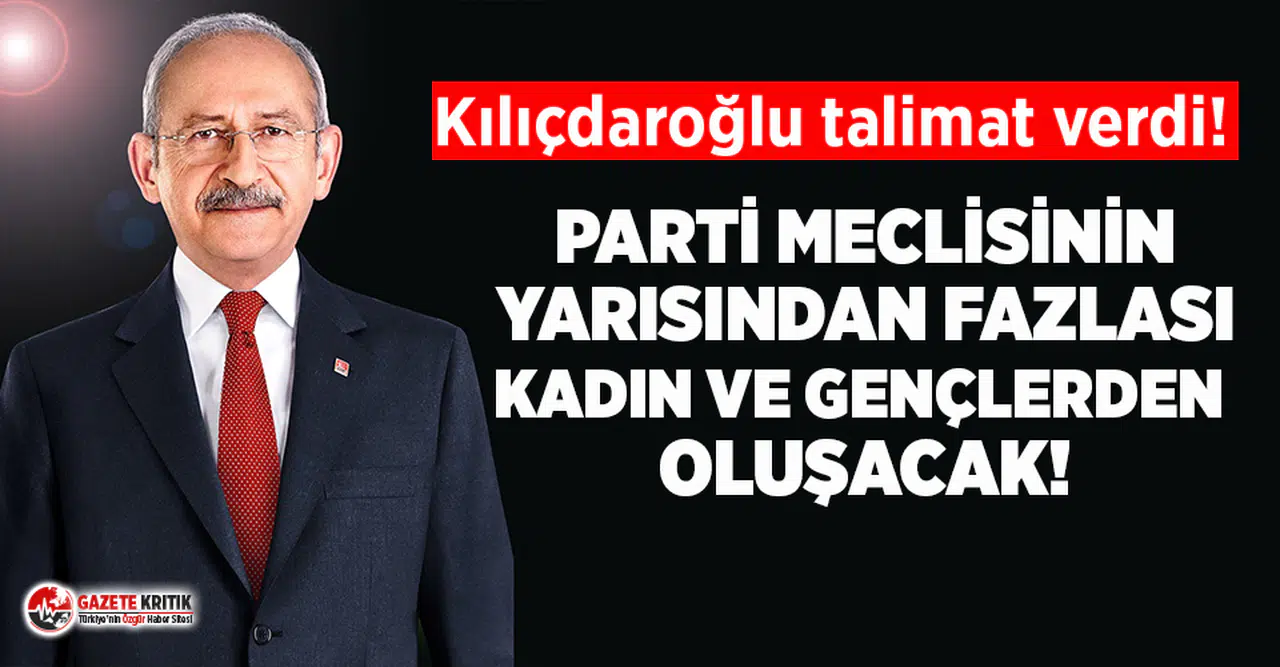CHP Parti Meclisi'nin yarısından fazlası kadın ve gençlerden oluşacak