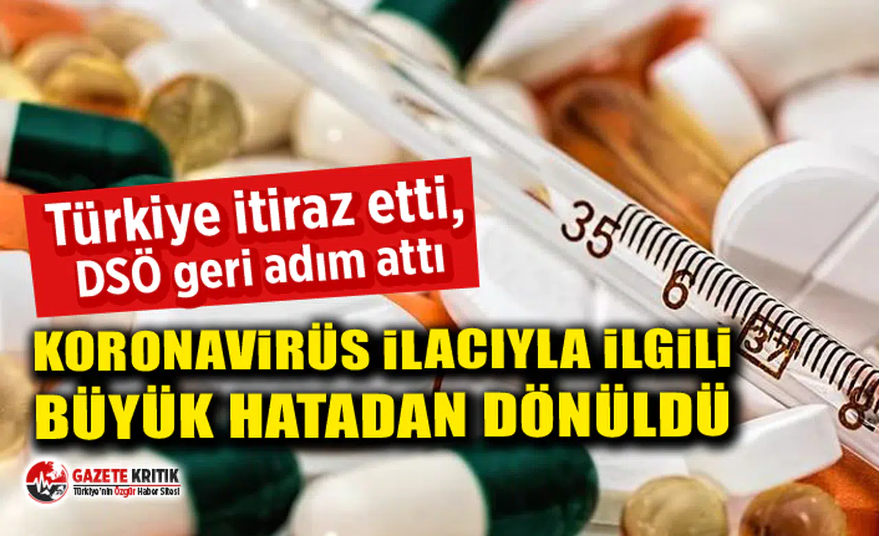 DSÖ koronavirüs ilacıyla ilgili kararını geri çekti