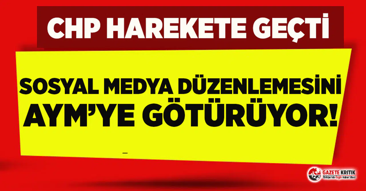 CHP, sosyal medya düzenlemesini AYM'ye götürüyor